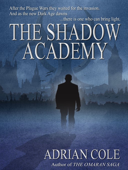 Title details for The Shadow Academy by Adrian Cole - Available